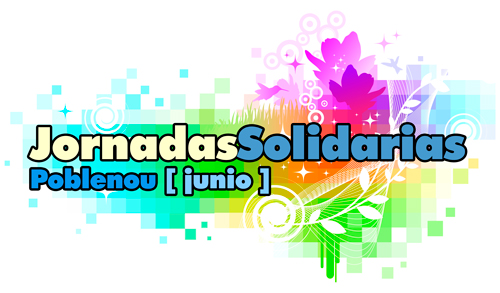 Jornadas Solidarias 2016 – Sábado 11 de Junio rotonda Llull – Rambla Poble9  17.00 – 20.30h